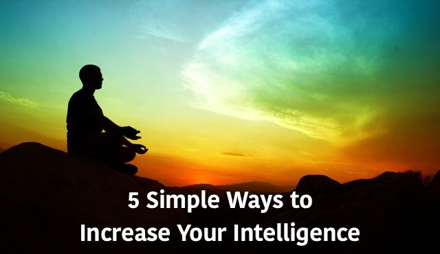 5 Simple ways to increase your Intelligence