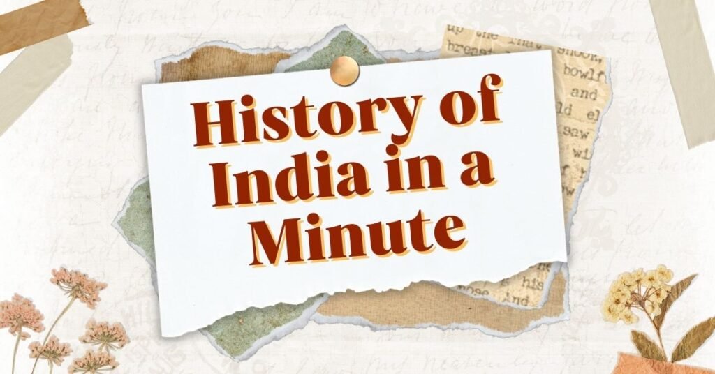 History of India in a minute