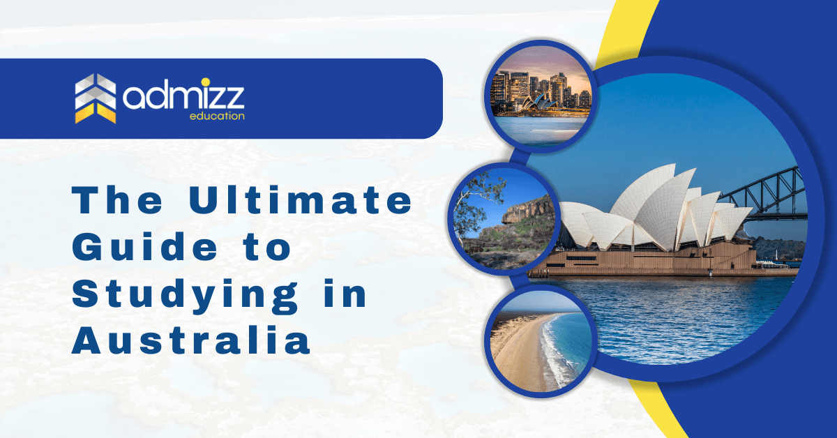 The Ultimate Guide to Studying in Australia